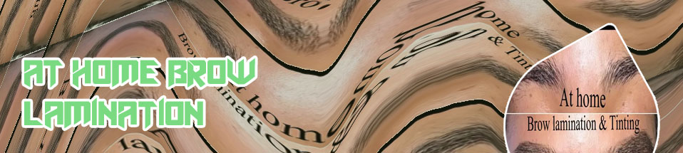 At home lamination brows